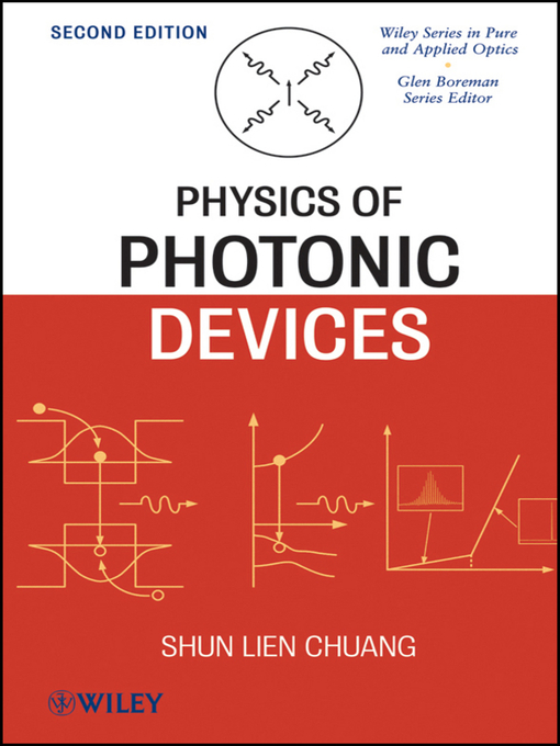 Title details for Physics of Photonic Devices by Shun Lien Chuang - Available